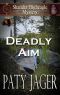 [Sandra Higheagle Mystery 03] • Deadly Aim · A Shandra Higheagle Mystery #3